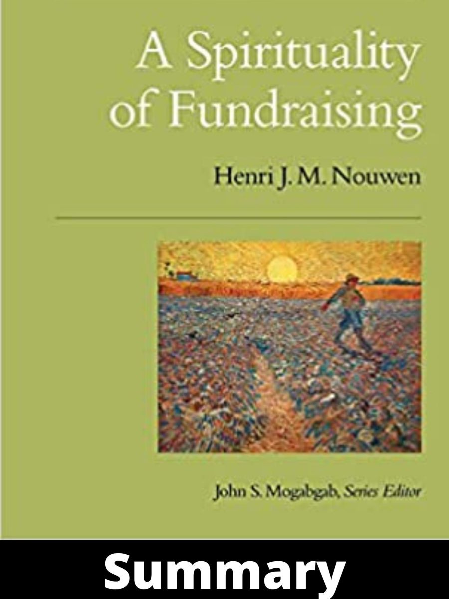 Summary of “A Spirituality of Fundraising” by Henri Nouwen – Prodigal ...